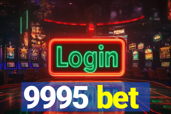 9995 bet